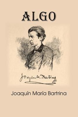 Joaquin Maria Bartrina - Algo, Häftad. Tillgänglighet: Lägg i varukorg