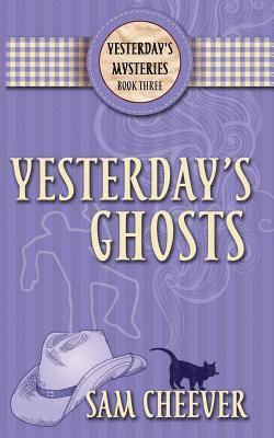 Sam Cheever - Yesterday's Ghosts, Häftad. Tillgänglighet: Lägg i varukorg