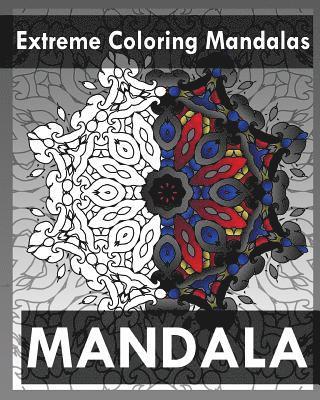 Peter Raymond - Extreme Coloring Mandalas (For Balance, Harmony and Spiritual Well-Being), Häftad. Tillgänglighet: Lägg i varukorg
