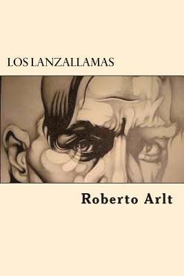 Roberto Arlt - Los lanzallamas, Häftad