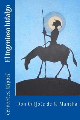 Cervantes Miguel, Sir Angels - El ingenioso hidalgo Don Quijote de la Mancha, Häftad. Tillgänglighet: Lägg i varukorg