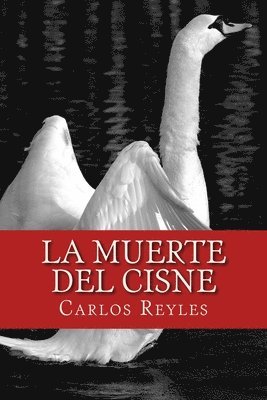 Carlos Reyles - La muerte del Cisne, Häftad. Tillgänglighet: Lägg i varukorg