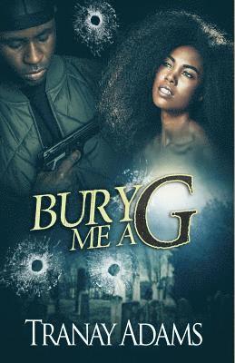 Tranay Adams - Bury Me A G, Häftad