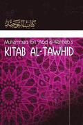 Kitaab At-Tawheed: The Book of Tawheed: [Original Version's English Translation]