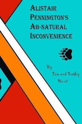 Kathy Hunt, Tim Hunt - Alistair Penningtons Ab-natural Inconvenience, Häftad. Tillgänglighet: Lägg i varukorg
