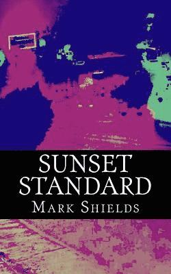 Mark a. Shields - Sunset Standard, Häftad. Tillgänglighet: Lägg i varukorg