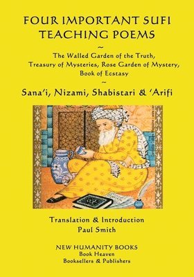 Nizami, Shabistari - Four Important Sufi Teaching Poems: The Walled Garden of the Truth, Treasury of Mysteries, Rose Garden of Mystery & Book of Ecstasy, Häftad. Tillgänglighet: Lägg i varukorg