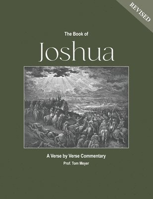 The Book of Joshua: A Verse by Verse Commentary