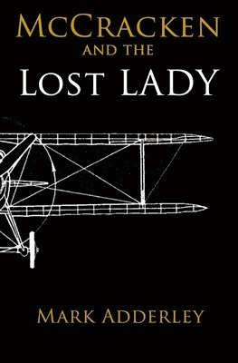 Mark Adderley - McCracken and the Lost Lady, Häftad. Tillgänglighet: Lägg i varukorg