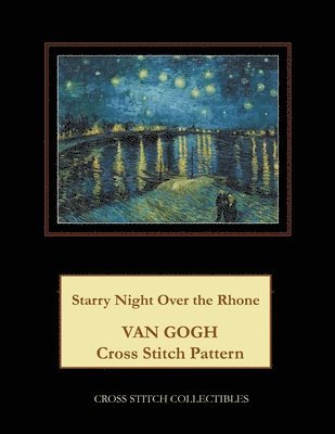Kathleen George, Cross Stitch Collectibles - Starry Night Over the Rhone, Häftad. Tillgänglighet: Lägg i varukorg