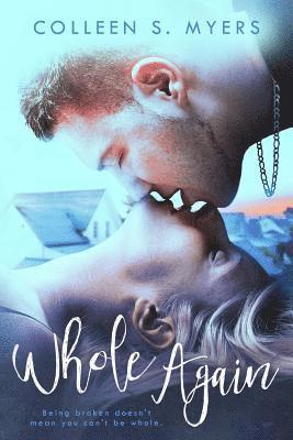 Colleen S. Myers - Whole Again: A Hometown Heroes Novel, Häftad. Tillgänglighet: Lägg i varukorg