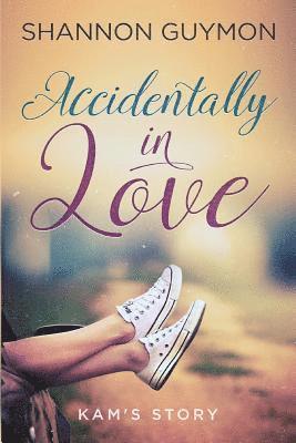 Shannon Guymon - Accidentally In Love: Kam's Story, Häftad. Tillgänglighet: Lägg i varukorg