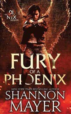 Shannon Mayer - Fury of a Phoenix, Häftad. Tillgänglighet: Lägg i varukorg