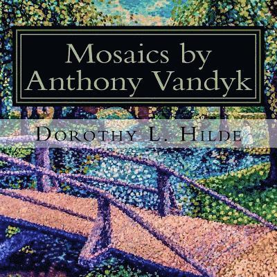 Dorothy Hilde - Mosaics of Anthony Vandyk: Collection of Mosaic Paintings, Häftad. Tillgänglighet: Lägg i varukorg