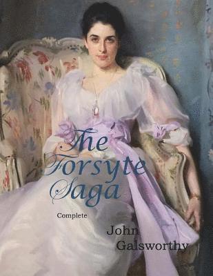 John Galsworthy - The Forsyte Saga, Complete, Häftad