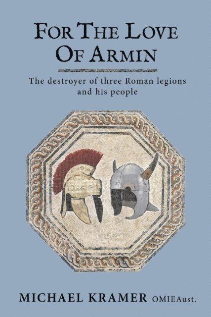 Michael George Kramer - For the Love of Armin., Häftad. Tillgänglighet: Lägg i varukorg