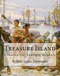 Treasure Island By: Robert Louis Stevenson, illustrated By: N. C. Wyeth: Classics for Younger Readers. Newell Convers Wyeth (October 22, 1