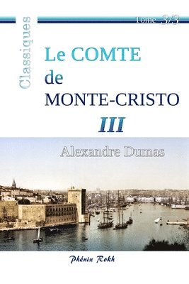Bernard Bollarse, Alexandre Dumas - Le Comte de Monte-Cristo - III: Intégrale en trois volumes, 3/3, Häftad. Tillgänglighet: Lägg i varukorg