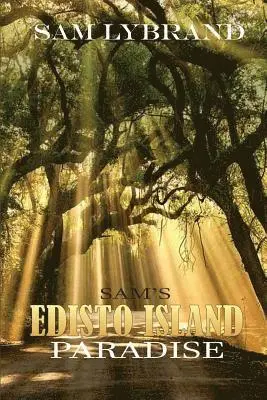 Sam Lybrand - Sam's Edisto Island Paradise (new version), Häftad. Tillgänglighet: Lägg i varukorg