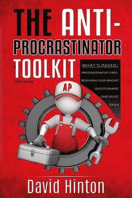 David Hinton - The ANTI-PROCRASTINATOR Toolkit: Manage your procrastination habits, increase productivity and allow success in your life, Häftad