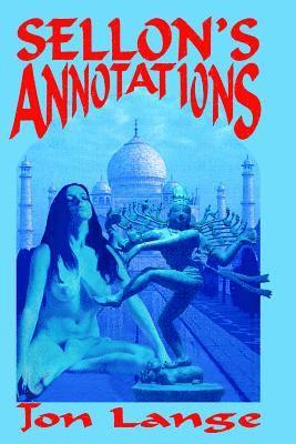 Edward Sellon, Jon Lange - Sellon's Annotations: A Critical Edition, Häftad. Tillgänglighet: Lägg i varukorg