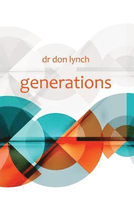 Don Lynch - Generations, Häftad. Tillgänglighet: Lägg i varukorg