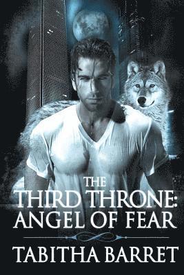 Tabitha Barret - The Third Throne: Angel of Fear, Häftad