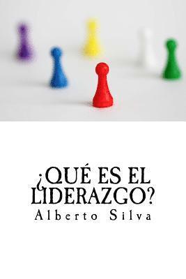 Alberto Silva - ¿Qué es el liderazgo?, Häftad