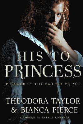 Theodora Taylor - His to Princess: Loving World, Les Iles de la Victoire, Häftad. Tillgänglighet: Lägg i varukorg