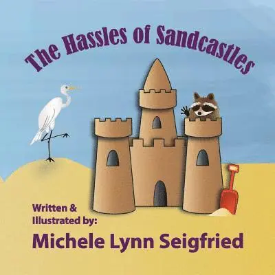 Michele Lynn Seigfried - The Hassles of Sandcastles, Häftad. Tillgänglighet: Lägg i varukorg