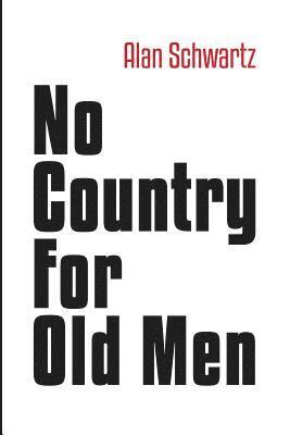 Alan Schwartz - No Country for Old Men, Häftad