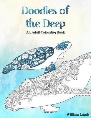 William Lamb - Doodles of the Deep: An Adult Colouring Book, Häftad. Tillgänglighet: Lägg i varukorg