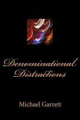 Michael Garrett - Denominational Distractions, Häftad