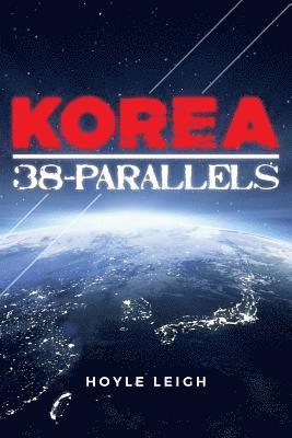 Hoyle Leigh - Korea 38-Parallels, Häftad