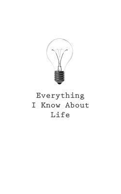 O. - Everything I Know About Life, Häftad. Tillgänglighet: Lägg i varukorg