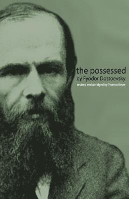 Thomas Beyer, Fyodor Mikhailovich Dostoevsky - The Possessed: (Devils), Häftad. Tillgänglighet: Lägg i varukorg