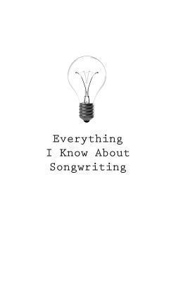 O. - Everything I Know About Songwriting, Häftad. Tillgänglighet: Lägg i varukorg