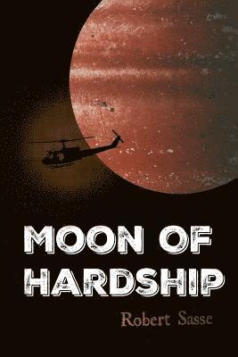 Robert Sasse - Moon of Hardship, Häftad. Tillgänglighet: Lägg i varukorg