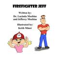 Firefighter Jeff