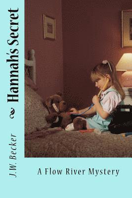 J. W. Becker - Hannah's Secret: A Flow River Mystery, Häftad. Tillgänglighet: Lägg i varukorg