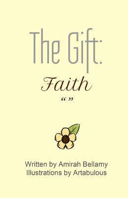 Amirah Bellamy - The Gift: Faith, Häftad. Tillgänglighet: Lägg i varukorg