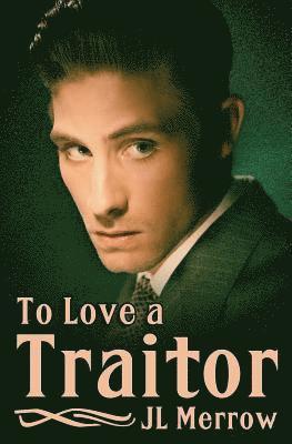Jl Merrow - To Love a Traitor, Häftad. Tillgänglighet: Lägg i varukorg