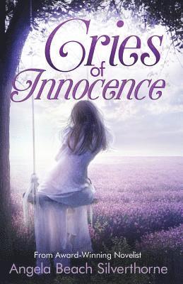 Angela Beach Silverthorne - Cries of Innocence, Häftad. Tillgänglighet: Lägg i varukorg