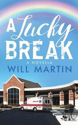 Will Martin - A Lucky Break, Häftad