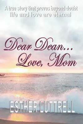 Esther Luttrell - Dear Dean...Love, Mom, Häftad. Tillgänglighet: Lägg i varukorg