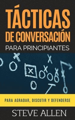 Steve Allen - Tácticas de conversación para principiantes para agradar, discutir y defenderse, Häftad