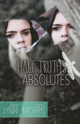 Jenny S. Morris, Kelley Lynn - Half Truths and Absolutes, Häftad. Tillgänglighet: Lägg i varukorg