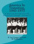 America In Transition, 1945-1975: A Musical Perspective On Historical Change, Volume II