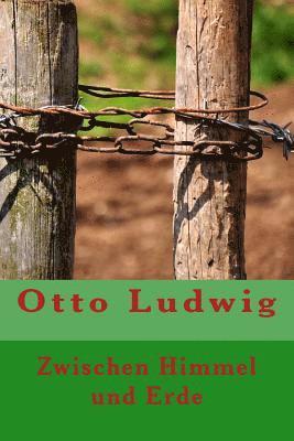Otto Ludwig - Zwischen Himmel und Erde, Häftad. Tillgänglighet: Lägg i varukorg