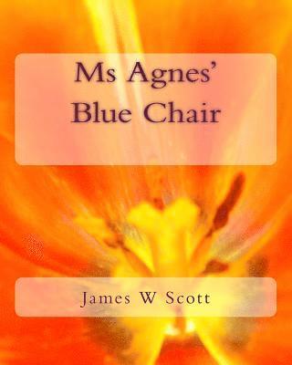 James W. Scott - Ms Agnes' Blue Chair, Häftad